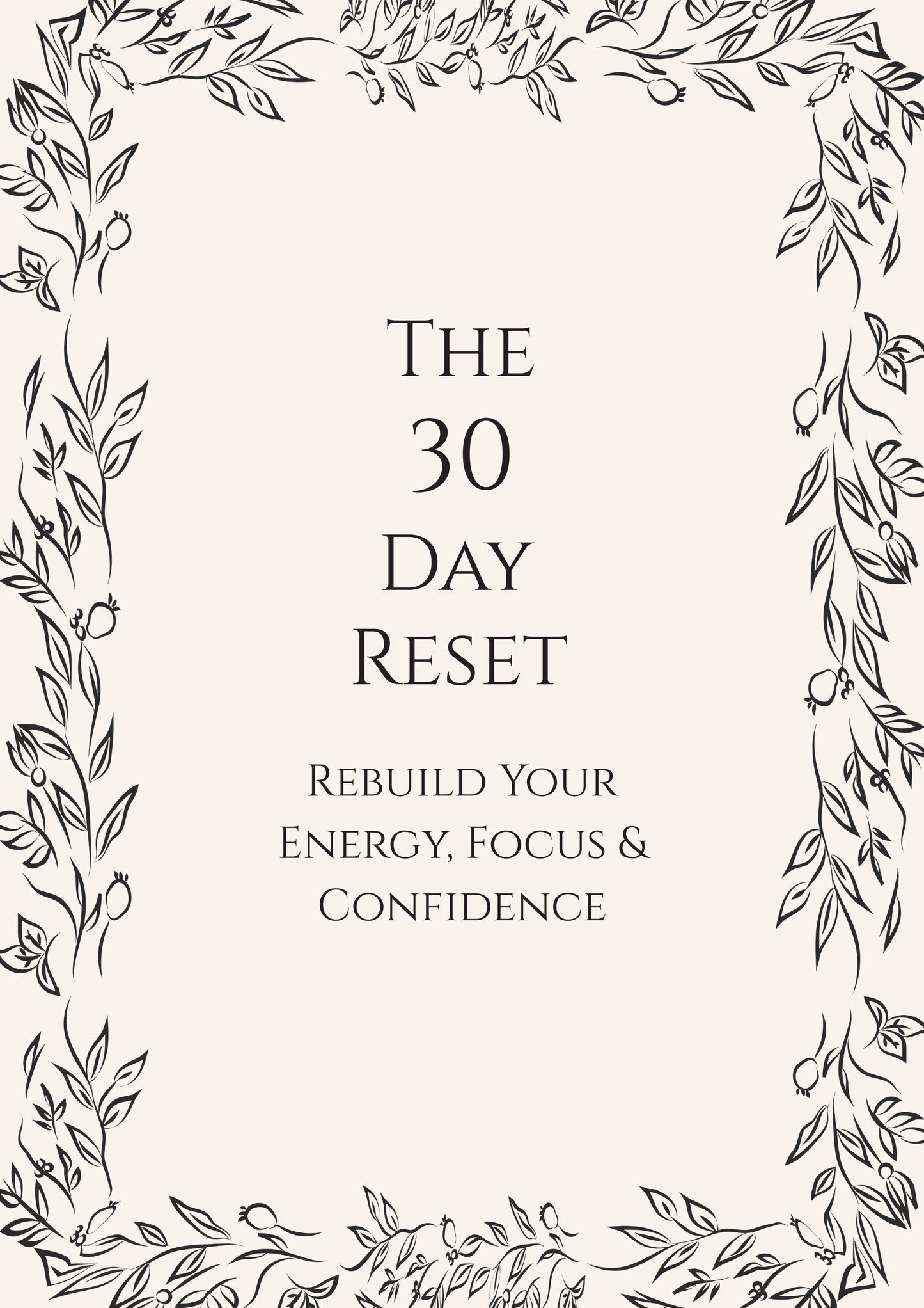 30-Day Reset - Rebuild Your Energy, Focus and Confidence